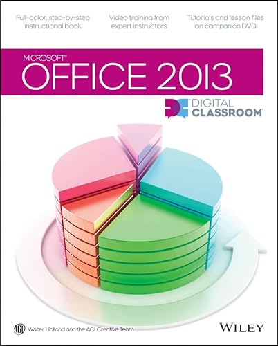 Office 2013 Digital Classroom (9781118568477) by Holland, Walter; AGI Creative Team