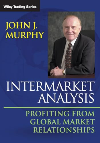 9781118571606: Intermarket Analysis: Profiting from Global Market Relationships: Profiting from Global Market Relationships