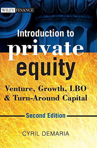 Stock image for Introduction to Private Equity: Venture, Growth, LBO and Turn-Around Capital for sale by ZBK Books