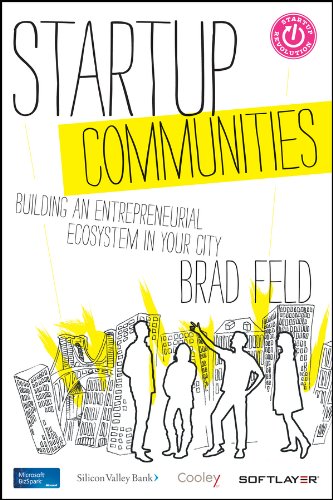 Imagen de archivo de Startup Communities: Building an Entrepreneurial Ecosystem in Your City a la venta por ThriftBooks-Atlanta