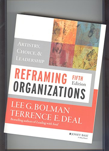 Imagen de archivo de Reframing Organizations: Artistry, Choice, and Leadership a la venta por SecondSale