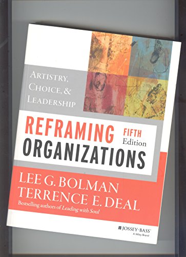 Stock image for Reframing Organizations: Artistry, Choice, and Leadership for sale by SecondSale