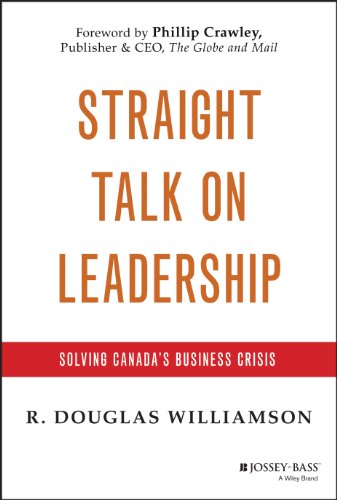 Stock image for Straight Talk on Leadership: Solving Canada's Business Crisis for sale by Chiron Media