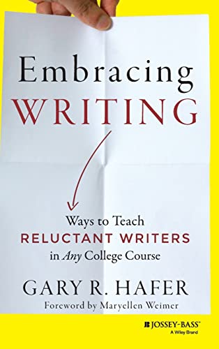 Imagen de archivo de Embracing Writing: Ways to Teach Reluctant Writers in Any College Course a la venta por BookScene