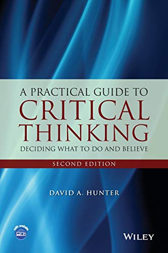 Beispielbild fr A Practical Guide to Critical Thinking : Deciding What to Do and Believe zum Verkauf von Better World Books