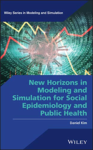 Beispielbild fr New Horizons in Modeling and Simulation for Social Epidemiology and Public Health zum Verkauf von Blackwell's