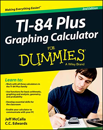 Stock image for Ti-84 Plus Graphing Calculator For Dummies [Paperback] McCalla, Jeff and Edwards, C. C. for sale by Mycroft's Books