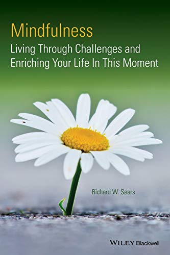 Beispielbild fr Mindfulness: Living Through Challenges and Enriching Your Life In This Moment zum Verkauf von WorldofBooks