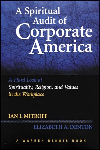 Stock image for A Spiritual Audit of Corporate America: A Hard Look at Spirituality, Religion, and Values in the Workplace for sale by Seattle Goodwill