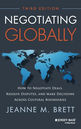 Stock image for Negotiating Globally: How to Negotiate Deals, Resolve Disputes, and Make Decisions Across Cultural Boundaries (Jossey-bass Business & Management) for sale by SecondSale