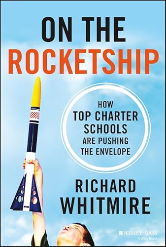 Beispielbild fr On the Rocketship: How Top Charter Schools Are Pushing the Envelope zum Verkauf von Wonder Book