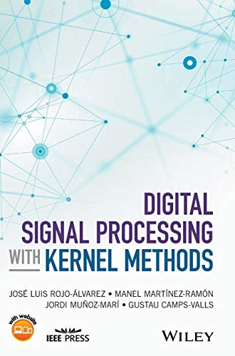 9781118611791: Digital Signal Processing With Kernel Methods