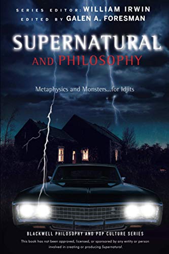 Imagen de archivo de Supernatural and Philosophy: Metaphysics and Monsters. for Idjits a la venta por Book Booth