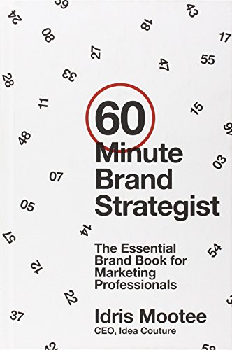 Imagen de archivo de 60-Minute Brand Strategist: The Essential Brand Book for Marketing Professionals a la venta por HPB-Red