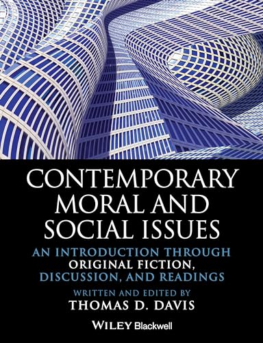 Contemporary Moral and Social Issues: An Introduction through Original Fiction, Discussion, and R...