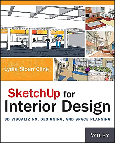 9781118627693: SketchUp for Interior Design: 3D Visualizing, Designing, and Space Planning