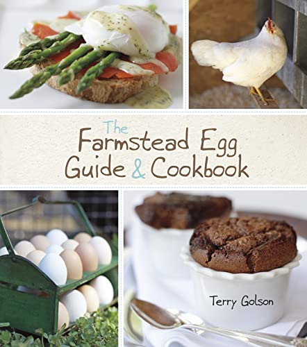 Imagen de archivo de The Farmstead Egg Guide & Cookbook a la venta por ZBK Books
