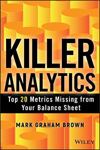Beispielbild fr Killer Analytics : Top 20 Metrics Missing from Your Balance Sheet zum Verkauf von Better World Books