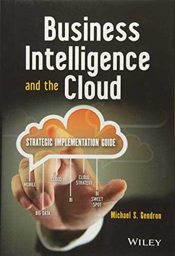 Stock image for Business Intelligence and the Cloud : Strategic Implementation Guide for sale by Better World Books