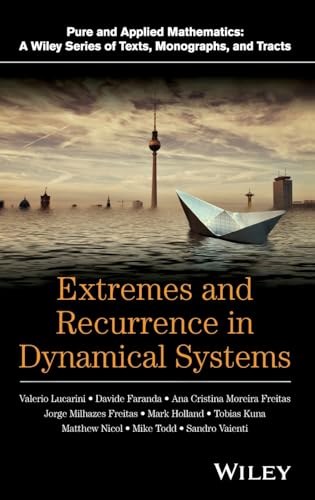 Stock image for Extremes and Recurrence in Dynamical Systems (Pure and Applied Mathematics: A Wiley Series of Texts, Monographs and Tracts) for sale by Ria Christie Collections