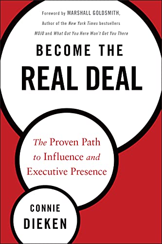 Stock image for Become the Real Deal: The Proven Path to Influence and Executive Presence for sale by SecondSale