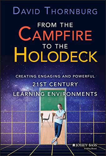Beispielbild fr From the Campfire to the Holodeck: Creating Engaging and Powerful 21st Century Learning Environments zum Verkauf von SecondSale