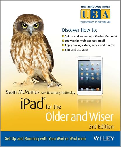 Stock image for iPad for the Older and Wiser : Get up and Running with Your iPad or iPad Mini for sale by Better World Books