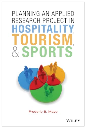 Stock image for Planning an Applied Research Project in Hospitality, Tourism, and Sports for sale by Blackwell's