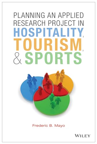 9781118637227: Planning an Applied Research Project in Hospitality, Tourism, and Sports