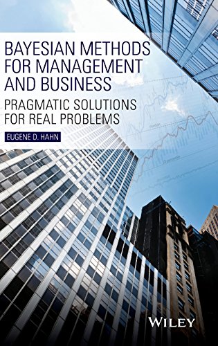 Imagen de archivo de Bayesian Methods for Management and Business: Pragmatic Solutions for Real Problems a la venta por Chiron Media