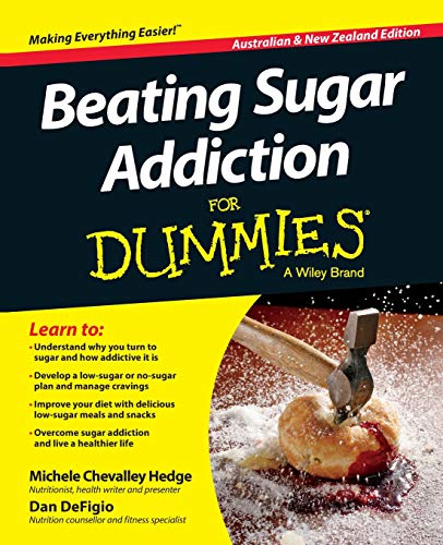 9781118641187: Beating Sugar Addiction For Dummies - Australia / NZ