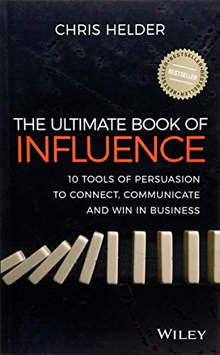 Beispielbild fr The Ultimate Book of Influence: 10 Tools of Persuasion to Connect, Communicate, and Win in Business zum Verkauf von Monster Bookshop