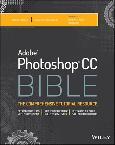 Photoshop CC Bible (9781118643693) by Dayley, Lisa DaNae; Dayley, Brad