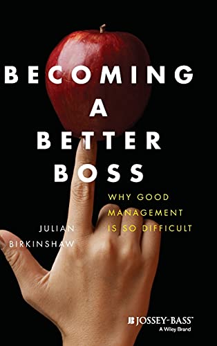 Stock image for Becoming a Better Boss Why Good Management Is So Difficult for sale by TextbookRush