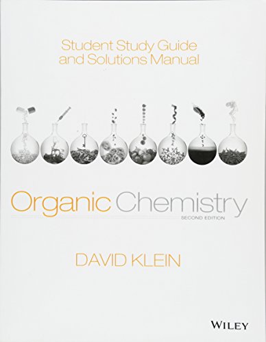 Student Study Guide and Solutions Manual to accompany Organic Chemistry - Klein, David R.