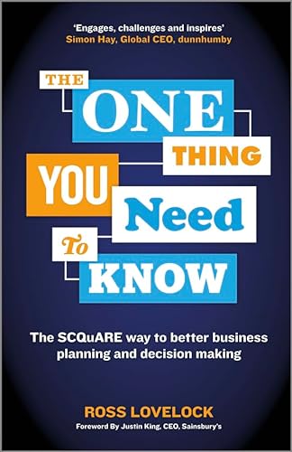 Beispielbild fr The One Thing You Need to Know: The SCQuARE way to better business planning and decision making zum Verkauf von WorldofBooks