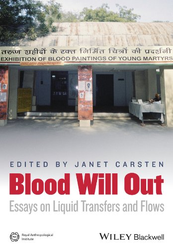 9781118656280: BLOOD WILL OUT - ESSAYS ON LIQUID TRANSFERS AND FLOWS (Journal of the Royal Anthropological Institute Special Issue Book Series)