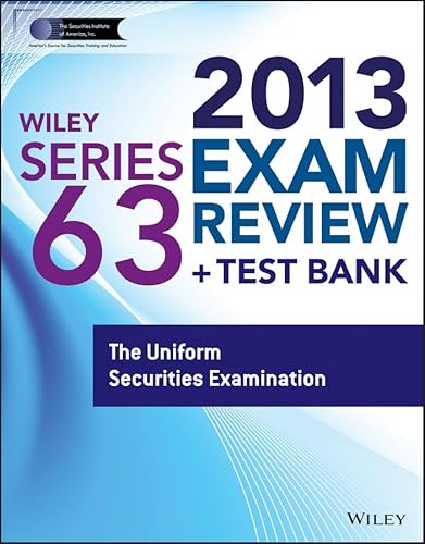 Stock image for Wiley Series 63 Exam Review 2013 + Test Bank: The Uniform Securities Examination for sale by HPB-Red