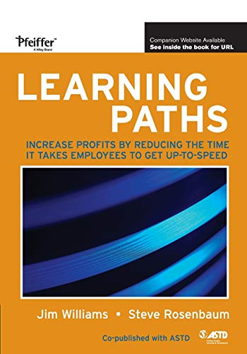 Stock image for Learning Paths: Increase Profits by Reducing the Time It Takes Employees to Get Up-to-Speed for sale by SecondSale