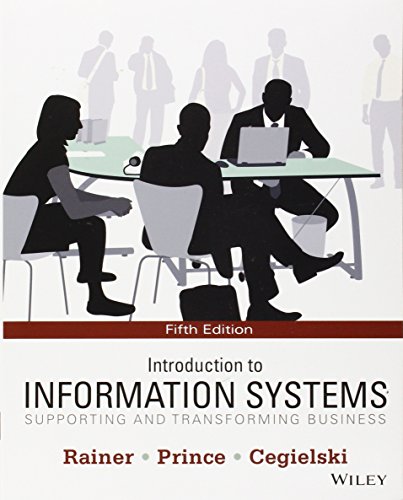 9781118674369: Introduction to Information Systems: Supporting and Transforming Business