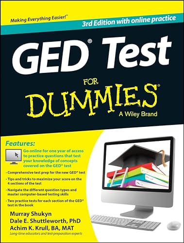 GED Test For Dummies: with Online Practice (For Dummies Series) (9781118678077) by Shukyn, Murray; Shuttleworth, Dale E.; Krull, Achim K.