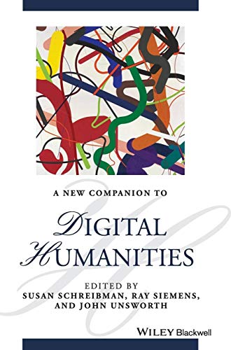 9781118680599: A New Companion to Digital Humanities