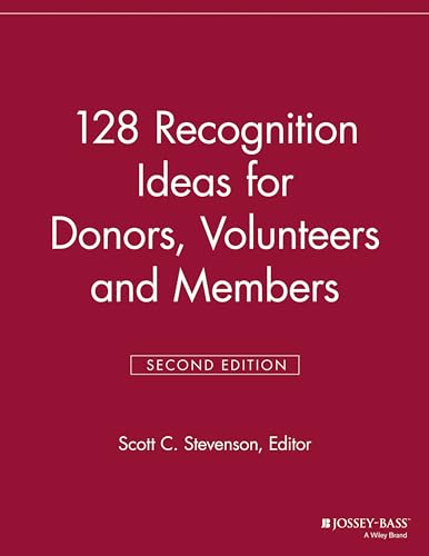 Stock image for 128 Recognition Ideas for Donors, Volunteers and Members for sale by Blackwell's