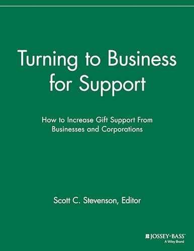 9781118692189: Turning to Business for Support: How to Increase Gift Support From Businesses and Corporations (Successful Fundraising)