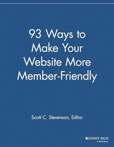 Imagen de archivo de 93 Ways to Make Your Website More Member-Friendly a la venta por Blackwell's