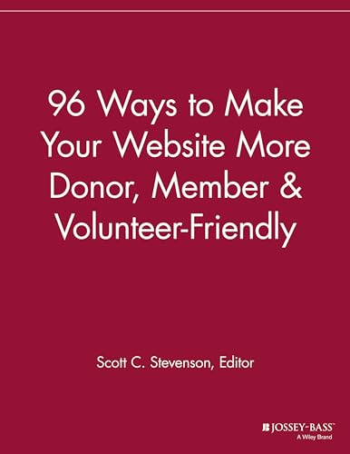 Imagen de archivo de 96 Ways to Make Your Website More Donor, Member and Volunteer Friendly a la venta por Blackwell's