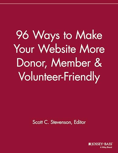 Stock image for 96 Ways to Make Your Website More Donor, Member and Volunteer Friendly for sale by Blackwell's