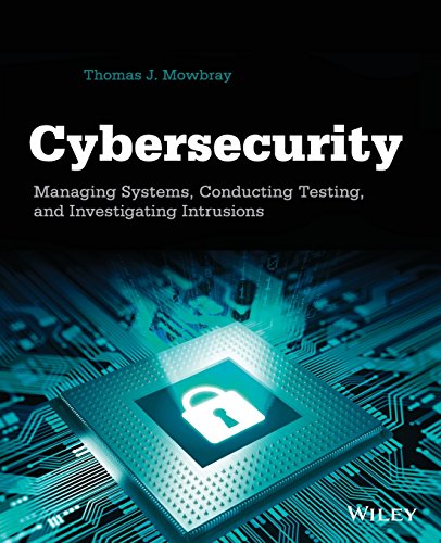 9781118697115: Cybersecurity: Managing Systems, Conducting Testing, and Investigating Intrusions