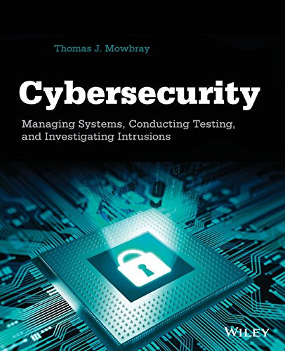 Stock image for Cybersecurity : Managing Systems, Conducting Testing, and Investigating Intrusions for sale by Better World Books