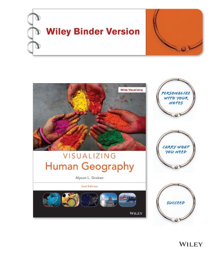 Imagen de archivo de Visualizing Human Geography, Binder Ready Version: At Home in a Diverse World a la venta por SecondSale